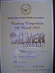 <b>South Hams Food & Drink Assoc Cookery Competition</b><br>
Certificate for winning a Silver Award in the Dessert section
